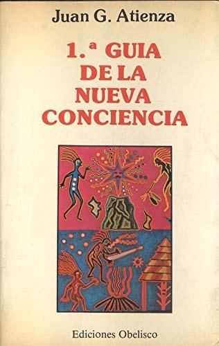 Portada del libro de PRIMERA GU¡A DE LA NUEVA CONCIENCIA ATIENZA JUAN G.