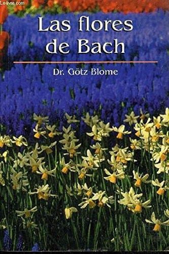 Portada del libro de LAS FLORES DE BACH BLOME, GÖTZ