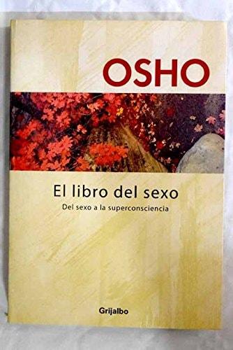 Portada del libro de LIBRO DEL SEXO, EL (AUTOAYUDA Y SUPERACION) [TAPA BLANDA] OSHO