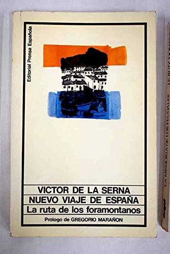 Portada del libro de NUEVO VIAJE DE ESPAÑA: LA RUTA DE LOS FORAMONTANOS [TAPA BLANDA] SERNA, VICTOR DE LA