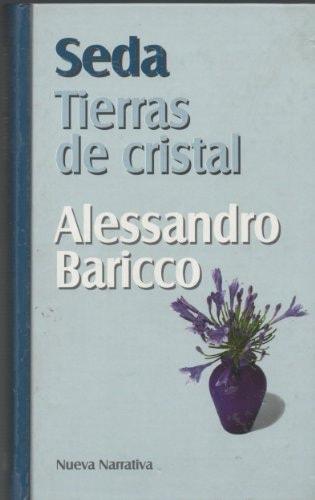 Portada del libro de SEDA. TIERRAS DE CRISTAL [TAPA BLANDA] BARICCO, ALESSANDRO AND TRADUCCIÓN DE XAVIER GONZÁLEZ ROVIRA...