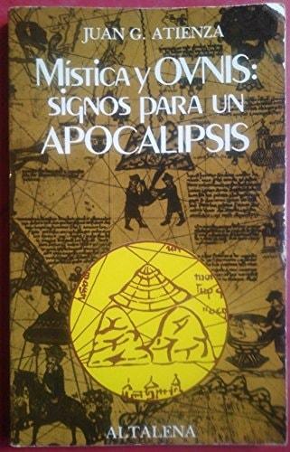Portada del libro de MÍSTICA Y OVNIS: SIGNOS PARA UN APOCALIPSIS [TAPA BLANDA]