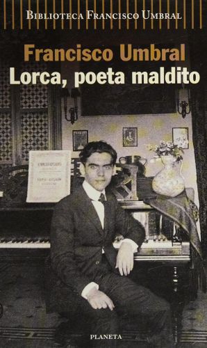 Portada del libro de LORCA, POETA MALDITO UMBRAL, FRANCISCO