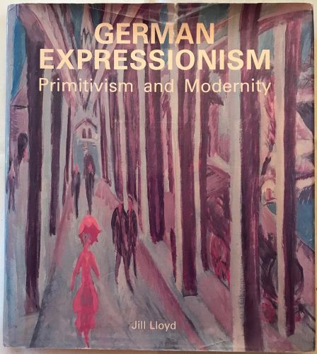 Portada del libro de GERMAN EXPRESSIONISM: PRIMITIVISM AND MODERNITY LLOYD, JILL