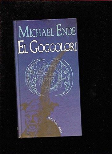 Portada del libro de EL GOGGLORI [TAPA DURA] MICHAEL ENDE