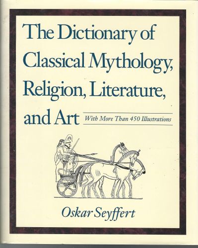 Portada del libro de DICTIONARY OF CLASSICAL MYTHOLOGY: RELIGION, LITERATURE AND ART SEYFFERT, OSCAR