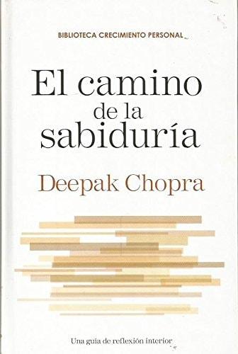 Portada del libro de EL CAMINO DE LA SABIDURÍA CHOPRA, DEEPAK