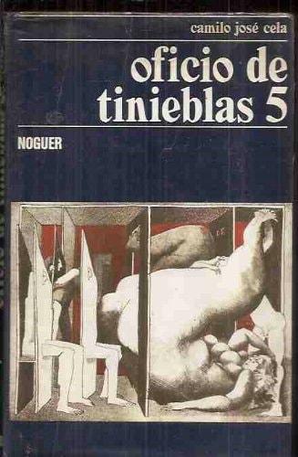 Portada del libro de OFICIO DE TINIEBLAS 5, O NOVELA (COLECCIÓN NUEVA GALERÂ¸A LITERARIA) [TAPA BLANDA] CELA, CAMILO JOSÉ.-