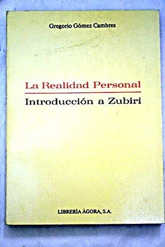 Portada del libro de REALIDAD PERSONAL, LA. INTRODUCCION A JAVIER ZUBIRI I [TAPA BLANDA] GOMEZ CAMBRES, GREGORIO