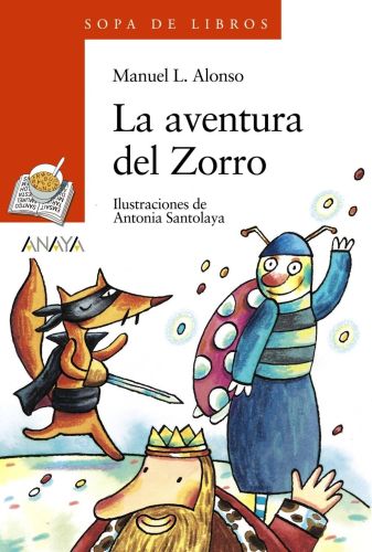 Portada del libro de LA AVENTURA DEL ZORRO: 52 (LITERATURA INFANTIL - SOPA DE LIBROS) [TAPA BLANDA] ALONSO, MANUEL L. AND...