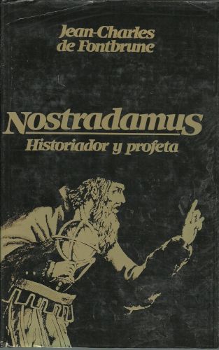 Portada del libro de NOSTRADAMUS: HISTORIADOR Y PROFETA. [TAPA BLANDA] FONTBRUNE,JEAN-CHARLES.