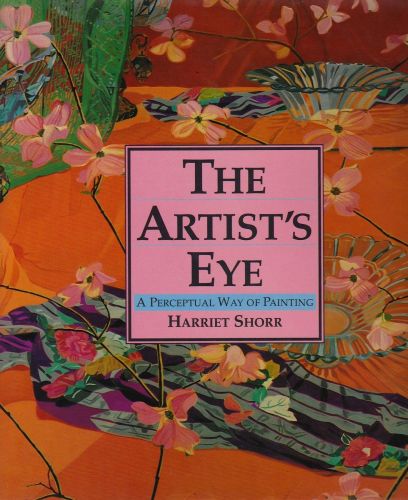 Portada del libro de THE ARTIST'S EYE: PERCEPTUAL WAY OF PAINTING SHORR, HARRIET