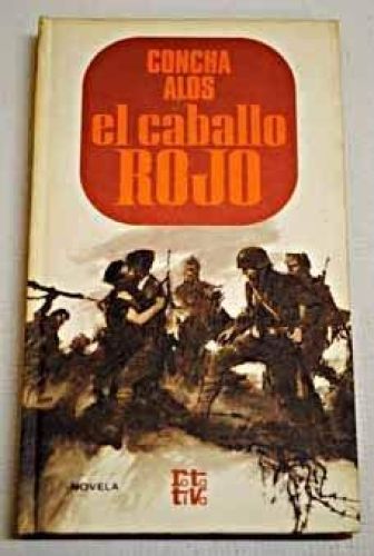 Portada del libro de EL CABALLO ROJO. [TAPA DURA] ALOS CONCHA