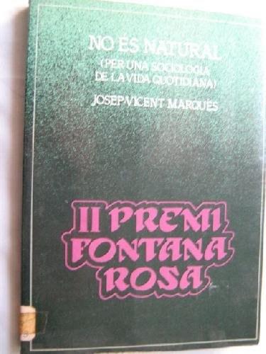 Portada del libro de NO ÉS NATURAL (PER UNA SOCIOLOGIA DE LA VIDA QUOTIDIANA) [TAPA BLANDA] MARQUÈS, JOSEP VICENT