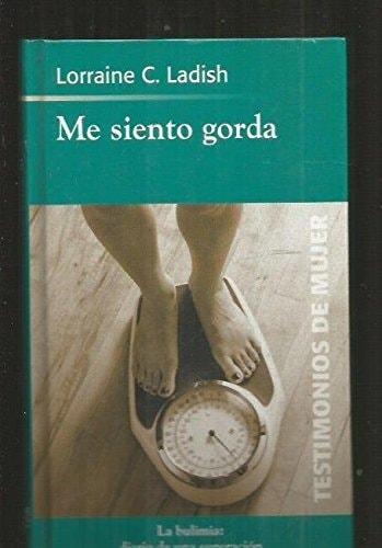 Portada del libro de ME SIENTO GORDA LADISH, LORRAINE C.