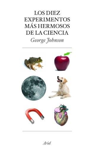 Portada del libro de LOS DIEZ EXPERIMENTOS MÁS HERMOSOS DE LA CIENCIA