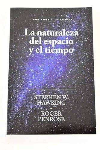 Portada del libro de LA NATURALEZA DEL ESPACIO Y EL TIEMPO [TAPA BLANDA] HAWKING, STEPHEN