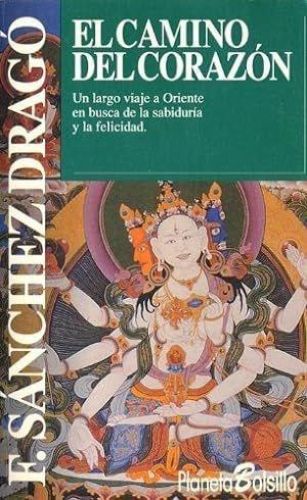 Portada del libro de EL CAMINO DEL CORAZON (FICTION, POETRY & DRAMA) SANCHEZ DRAGO