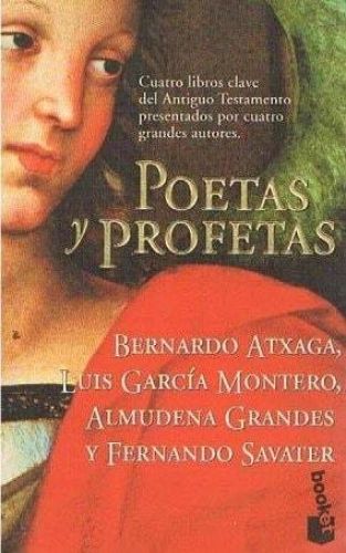 Portada del libro de POETAS Y PROFETAS [TAPA BLANDA] VV. AA. - BERNARDO ATXAGA - LUIS GARCÍA MONTERO - ALMUDENA GRANDES -...