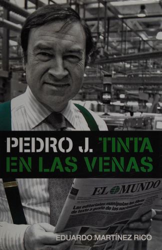 Portada del libro de PEDRO J.TINTA EN LAS VENAS (SIN COLECCION) [TAPA DURA] MARINEZ RICO,EDUARDO