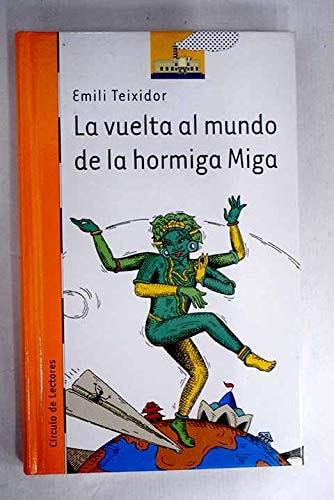 Portada del libro de LA VUELTA AL MUNDO DE LA HORMIGA MIGA TEIXIDOR, EMILI