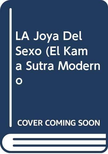 Portada del libro de LA JOYA DEL SEXO (EL KAMA SUTRA MODERNO [TAPA BLANDA] LORBAIS, JEAN