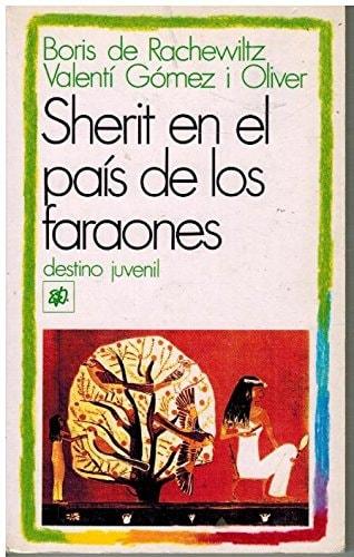 Portada del libro de SHERIT EN EL PAIS DE LOS FARAONES [TAPA BLANDA] RACHEWILTZ, BORIS DE