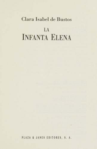 Portada del libro de INFANTA ELENA BUSTOS, CLARA ISABEL DE
