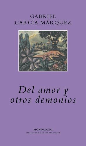 Portada del libro de DEL AMOR Y OTROS DEMONIOS (LITERATURA RANDOM HOUSE) [TAPA BLANDA] GARCIA MARQUEZ, GABRIEL