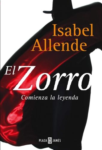 Portada del libro de EL ZORRO: COMIENZA LA LEYENDA (EXITOS) [TAPA DURA] ALLENDE, ISABEL