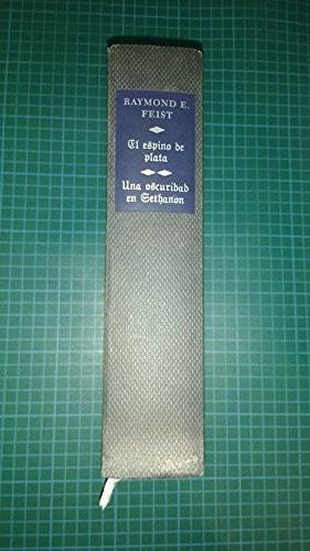 Portada del libro de EL ESPINO DE PLATA. UNA OSCURIDAD EN SETHANON FEIST, RAYMOND E.