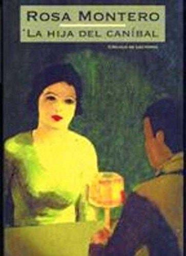 Portada del libro de LA HIJA DEL CANÍBAL MONTERO, ROSA