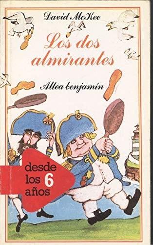 Portada del libro de DOS ALMIRANTES, LOS [TAPA BLANDA] MCKEE,DAVID