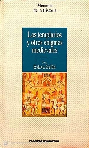 Portada del libro de LOS TEMPLARIOS Y OTROS ENIGMAS MEDIEVALES [TAPA BLANDA] ESLAVA GALAN, JUAN