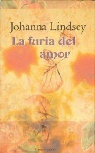 Portada del libro de LA FURIA DEL AMOR [TAPA BLANDA] LINDSEY, JOHANNA