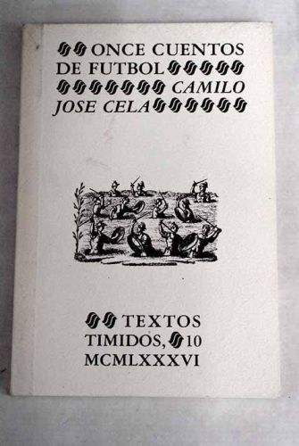 Portada del libro de ONCE CUENTOS DE FÚTBOL [TAPA BLANDA] CELA, CAMILO JOSÉ