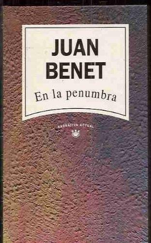 Portada del libro de EN LA PENUMBRA. [TAPA BLANDA] BENET,JUAN.
