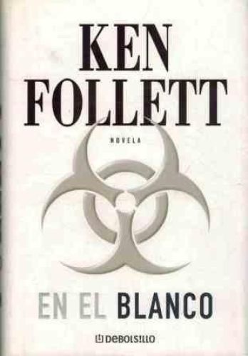 Portada del libro de EN EL BLANCO FOLLETT, KEN AND COSTA GARCÍA, ANA RITA DA