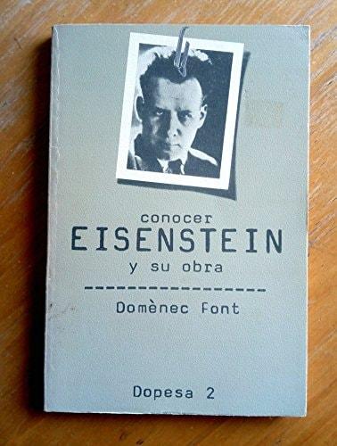 Portada del libro de CONOCER EISENSTEIN Y SU OBRA. [TAPA BLANDA] BY FONT, DOMENEC.- [TAPA BLANDA] FONT, DOMENEC.-