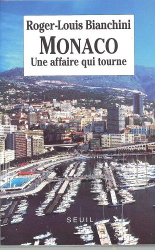 Portada del libro de MONACO. UNE AFFAIRE QUI TOURNE [TAPA BLANDA] BIANCHINI, ROGER-LOUIS