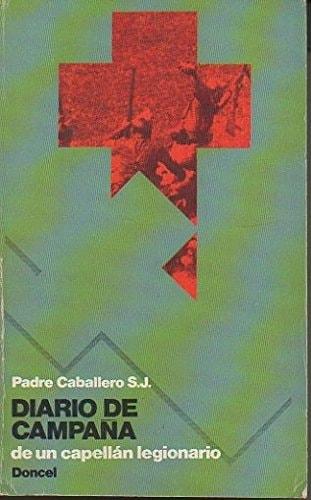 Portada del libro de DIARIO DE CAMPAÑA DE UN CAPELLAN LEGIONARIO [TAPA BLANDA] PADRE CABALLERO S.J.