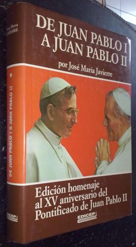 Portada del libro de DE JUAN PABLO I A JUAN PABLO II - LA AVENTURA DE LA IGLESIA EN NUESTROS DÍAS [TAPA DURA] JOSE MARIA...