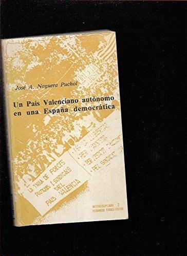 Portada del libro de UN PAÂ¸S VALENCIANO AUTÓNOMO EN UNA ESPAÑA DEMOCRÁTICA (INTERDISCIPLINAR 2) [TAPA BLANDA] NOGUERA PUCHOL...