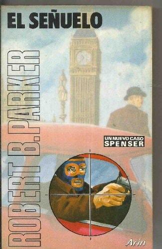 Portada del libro de SEÑUELO, EL ROBERT, B PARKER