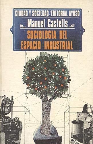 Portada del libro de SOCIOLOGIA DEL ESPACIO INDUSTRIAL. [TAPA BLANDA]