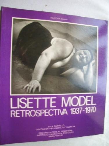 Portada del libro de LISETTE MODEL: RETROSPECTIVA, 1937-1970 [TAPA BLANDA] MODEL, LISETTE