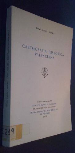Portada del libro de CARTOGRAFIA HISTÒRICA VALENCIANA [TAPA BLANDA] VALLÈS I SANCHIS, ISMAEL