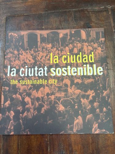 LA CIUDAD SOSTENIBLE / SUSTAINABLECITY (CAT. EXPOSICION) [TAPA BLANDA] VV.AA