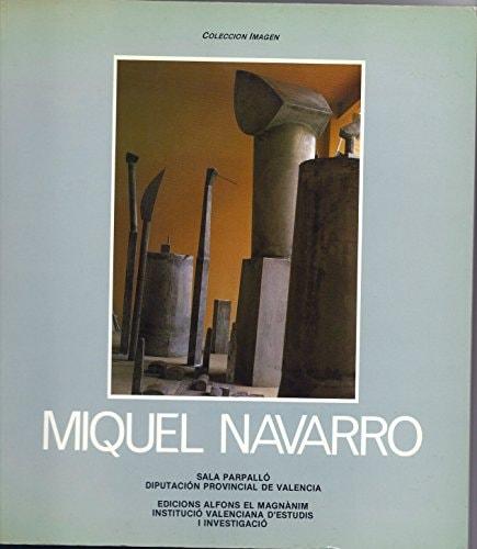 Portada del libro de MIQUEL NAVARRO. [TAPA BLANDA] MIQUEL NAVARRO.