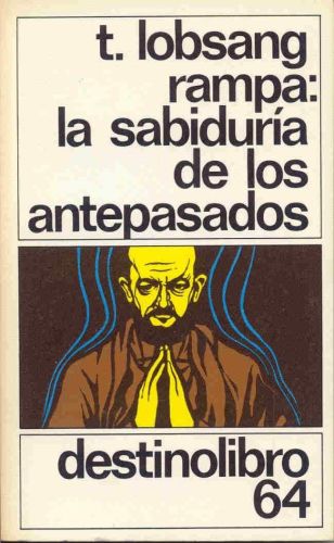 Portada del libro de LA SABIDURIA DE LOS ANTEPASADOS LOBSANG RAMPA, T.-